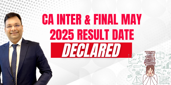 CA Inter and Final May 2025 Results to be Declared Soon